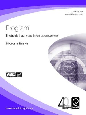 cover image of Program: Electronic Library and Information Systems, Volume 41, Issue 3